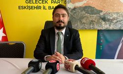 Gelecek Partisi İl Başkanından önemli açıklamalar; 22 yıldır Eskişehir halkı bekliyor