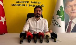 Gelecek Partisi Eskişehir İl Başkanı Hüseyin Durmazlar'dan belediyelere çağrı