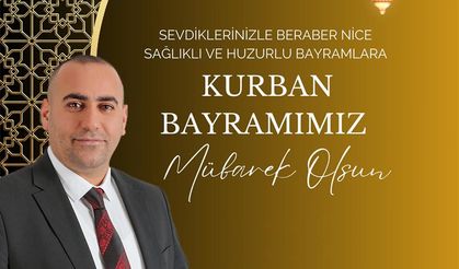 Kasım Karakaş: "Bayramınız mübarek, dualarınız kabul olsun"