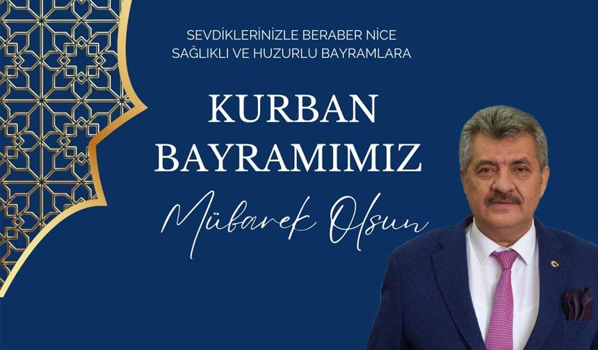 Ekrem Birsen: "Bayramınız mübarek, dualarınız kabul olsun"