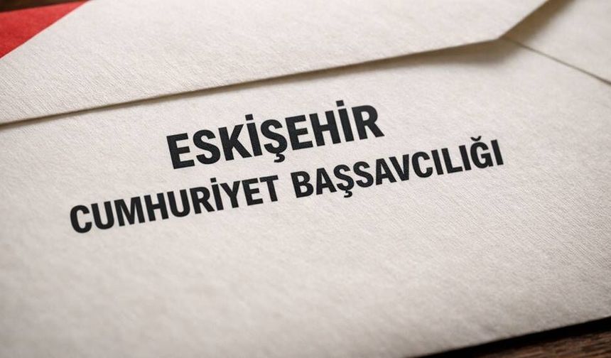 Eskişehir Cumhuriyet Başsavcılığı güncel rakamları tek tek açıkladı